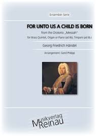 Georg Friedrich Händel - "For unto us"
